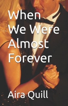 Paperback When We Were Almost Forever Book