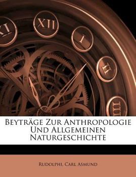 Paperback Beyträge Zur Anthropologie Und Allgemeinen Naturgeschichte Book