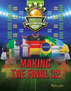 Making the Final 32 - Book  of the Road to the World's Most Popular Cup