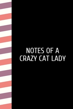 Notes of a Crazy Cat~: Funny Humorous Notebook for Cat Lovers (6 x 9) Crazy Cat Lady journal. Cat Unicorn Wide Ruled Dashed Middle Line K-2 - ... Unicorns For Girls.(Gifts for Cat Lovers).