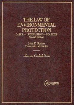 Hardcover Bonine and McGarity's the Law of Environmental Protection: Cases, Legislation, Policy, 2D Book