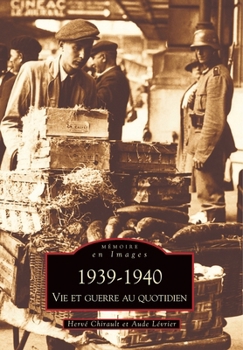 Paperback 1939-1940 - Vie et guerre au quotidien [French] Book