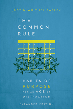 Hardcover The Common Rule: Habits of Purpose for an Age of Distraction Book