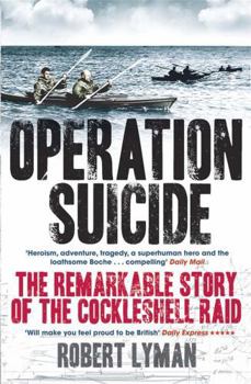 Paperback Operation Suicide: The Remarkable Story of the Cockleshell Raid Book