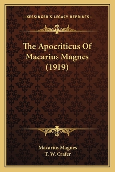 Paperback The Apocriticus Of Macarius Magnes (1919) Book