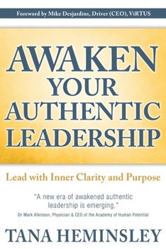 Paperback Awaken Your Authentic Leadership: Lead with Inner Clarity and Purpose Book