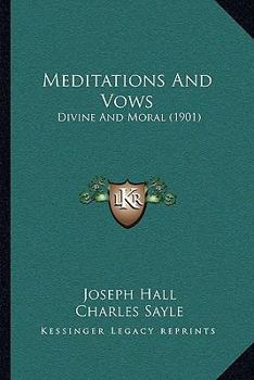 Paperback Meditations And Vows: Divine And Moral (1901) Book