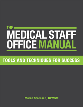 Spiral-bound The Medical Staff Office Manual: Tools and Techniques for Success Book