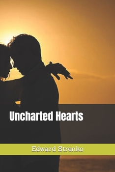Paperback Uncharted Hearts Book