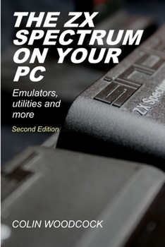 Paperback The ZX Spectrum on Your PC Book