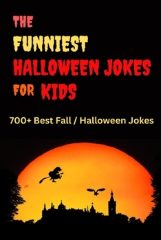 Paperback 700+ Funniest Halloween Jokes For Kids Book
