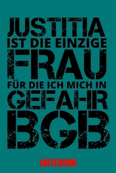 Notebook: Notizbuch Juristin Din A5 Lustiges Geschenk Für Juristen Und Jura Studenten Zum Stex / Organizer Mit 120 Seiten Notizen Schreibheft Liniert ... Für Anwältin Und Richterin (German Edition)