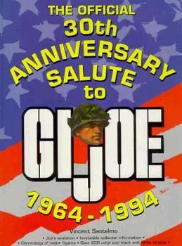 Hardcover The Official 30th Anniversary Salute to GI Joe, 1964-1994 Book