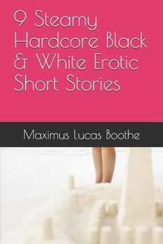 Paperback 9 Steamy Hardcore Black & White Erotic Short Stories Book