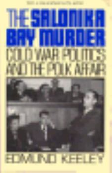 Paperback The Salonika Bay Murder: Cold War Politics and the Polk Affair Book