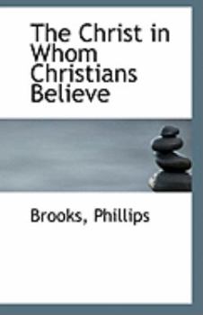 Paperback The Christ in Whom Christians Believe Book
