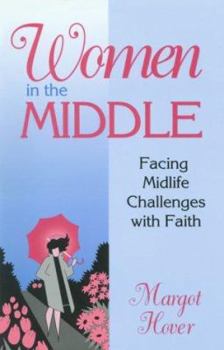 Paperback Women in the Middle: Facing Midlife Challenges With Faith Book