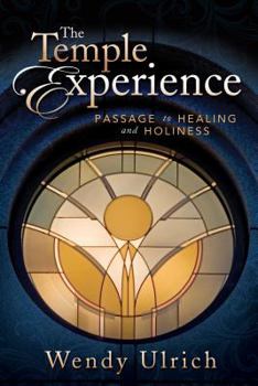 Hardcover The Temple Experience: Passage to Healing and Holiness Book