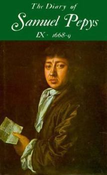 The Diary of Samuel Pepys, Vol. IX: 1668-9 - Book #9 of the Diary of Samuel Pepys