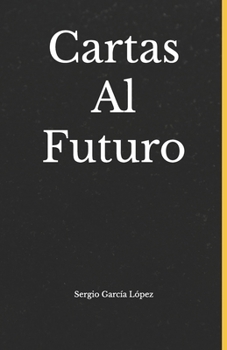 Cartas Al Futuro (Spanish Edition)