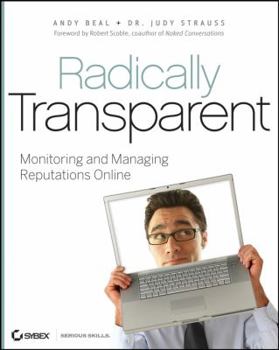 Paperback Radically Transparent: Monitoring and Managing Reputations Online Book