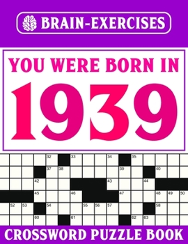 1939 Crossword Puzzle Book: Challenging Crossword Puzzles For Adults