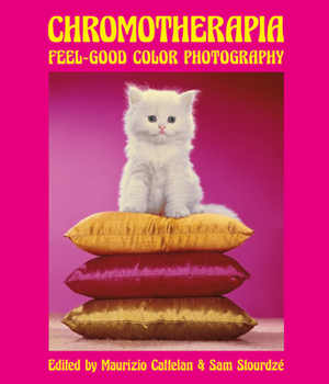 Hardcover Chromotherapia: Feel-Good Color Photography Book