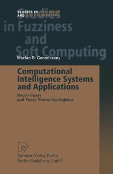 Paperback Computational Intelligence Systems and Applications: Neuro-Fuzzy and Fuzzy Neural Synergisms Book