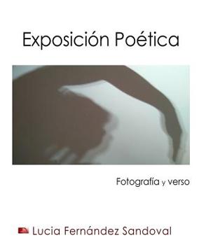 Paperback Exposición Poética: Fotografía y verso [Spanish] Book