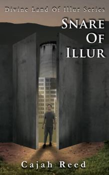 Paperback Snare of Illur: A Dystopian Novel (Divine Land Of Illur) Book