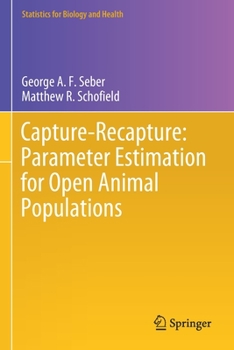 Paperback Capture-Recapture: Parameter Estimation for Open Animal Populations Book
