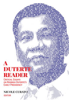 Paperback A Duterte Reader: Critical Essays on Rodrigo Duterte's Early Presidency Book