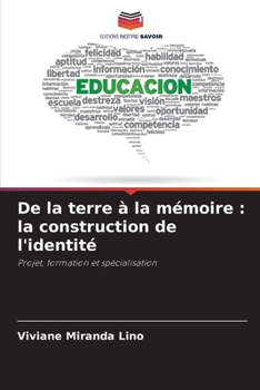 Paperback De la terre à la mémoire: la construction de l'identité [French] Book