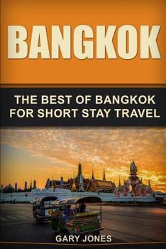 Paperback Bangkok: The Best Of Bangkok For Short Stay Travel Book