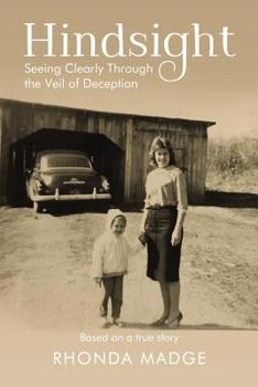 Paperback Hindsight: Seeing Clearly Through the Veil of Deception Book