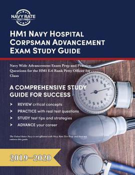 Paperback HM1 Navy Hospital Corpsman Advancement Exam Study Guide: Navy Wide Advancement Exam Prep and Practice Questions for the HM1 E-6 Rank Petty Officer 1st Book