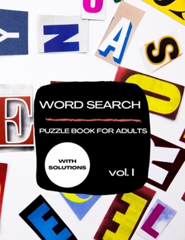 Paperback Word Search - Puzzle Book for Adults: Word Search Puzzle Book for Adults and all other Puzzle Fans - Puzzles with word solutions - Puzzles with differ Book