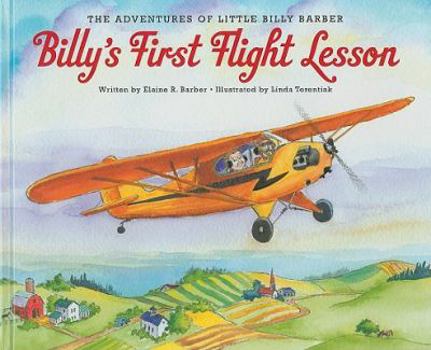 Hardcover The Adventures of Little Billy Barber: Billy's First Flight Lesson Book