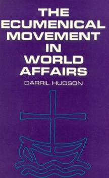 Hardcover The ecumenical movement in world affairs Book