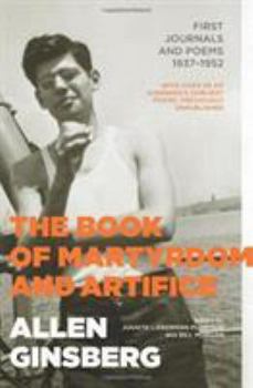 Hardcover The Book of Martyrdom and Artifice: First Journals and Poems, 1937-1952 Book