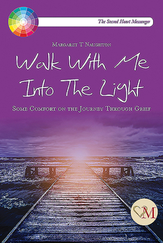 Paperback Walk with Me Into the Light: Some Comfort on the Journey Through Grief Book