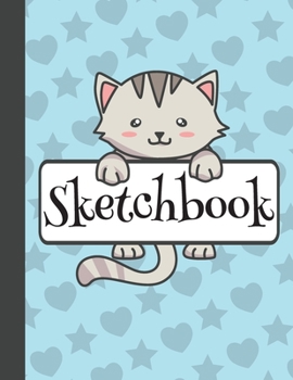 SKETCHBOOK: Cute Blank Notebook for Sketching and Picture Space with Pretty Cat, Hearts, and Stars,  Unlined Paper Book for Drawing, Journaling and Doodling, Perfect for Creative Kids