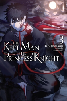 Paperback The Kept Man of the Princess Knight, Vol. 3: Volume 3 Book