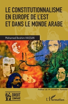 Le constitutionnalisme en Europe de l'Est et dans le monde arabe (Droit Comparé) (French Edition)