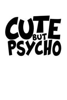 Paperback Notebook: Cute But Psycho Dwarf Small Large overhead Gifts 120 Pages, 6x9 Inches, Graph Paper Book