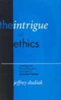 Paperback The Intrigue of Ethics: A Reading of the Idea of Discourse in the Thought of Emmanuel Levinas Book