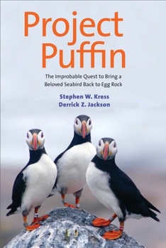 Hardcover Project Puffin: The Improbable Quest to Bring a Beloved Seabird Back to Egg Rock Book