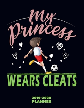 Soccer Dad Planner 2019-2020: Personalized & Practical Sport Daddy Themed Organizer Monthly Weekly Daily Agenda + Calendar - Funny Father Gifts Ideas from Son/Daughter on his Birthday