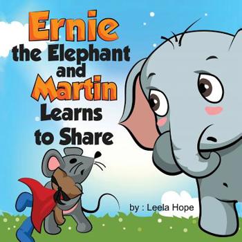 Paperback Ernie the Elephant and Martin Learn to Share Book