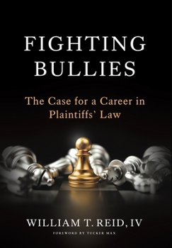 Hardcover Fighting Bullies: The Case for a Career in Plaintiffs' Law Book